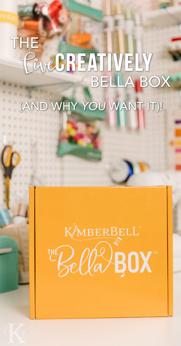 The “Live Creatively” Bella Box for Machine Embroidery (Why You Want It...PLUS a Few Sneak Peeks!)