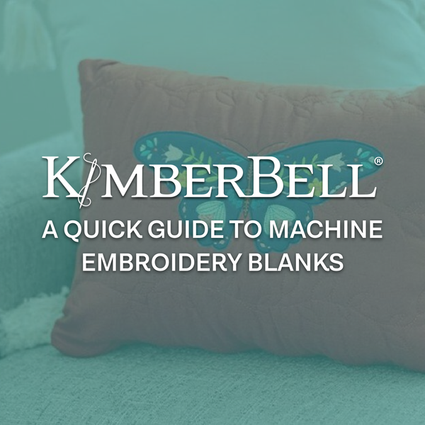 A Quick Guide to Machine Embroidery Blanks