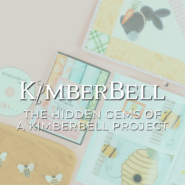 The Hidden Gems of a Kimberbell Project