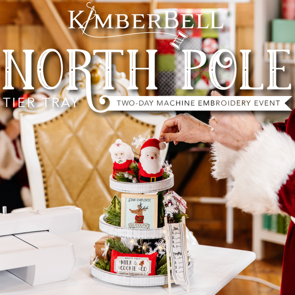 Attend Kimberbell's North Pole Tier Tray Event!