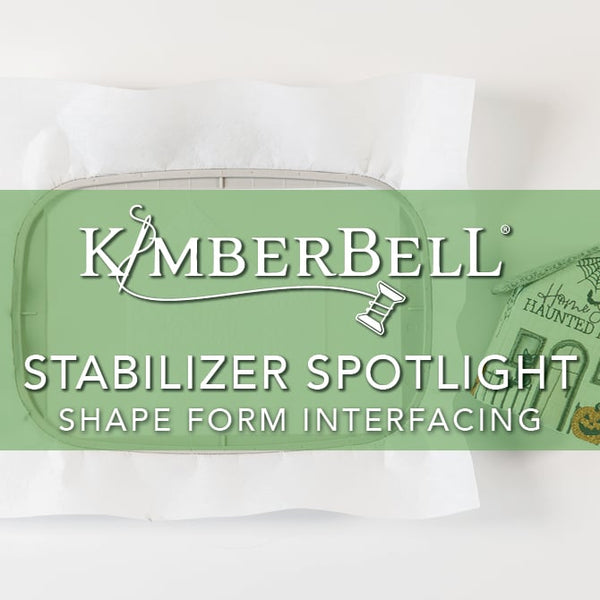 Stabilizer Spotlight: Shape Form Interfacing
