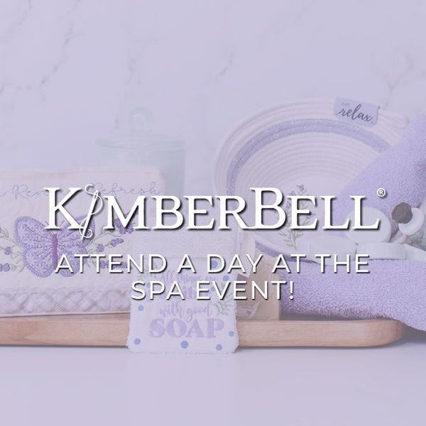 Attend Kimberbell's Day at the Spa Event!