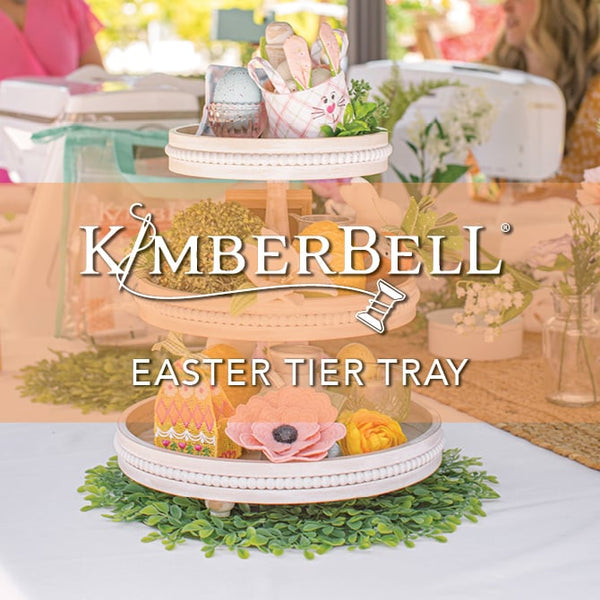 Attend Kimberbell's Easter Tier Tray Event!