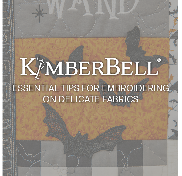 Essential Tips for Embroidering on Delicate Fabrics