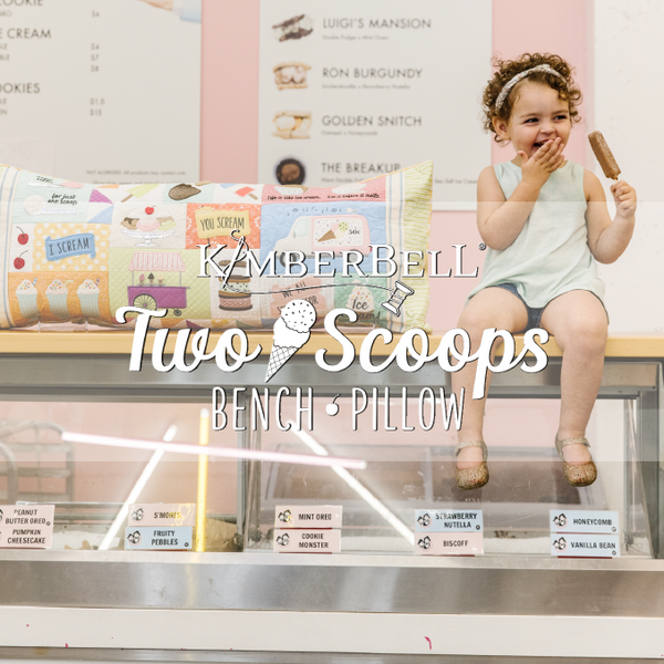 The Magic and Memories of Kimberbell's Two Scoops Bench Pillow for Machine Embroidery!