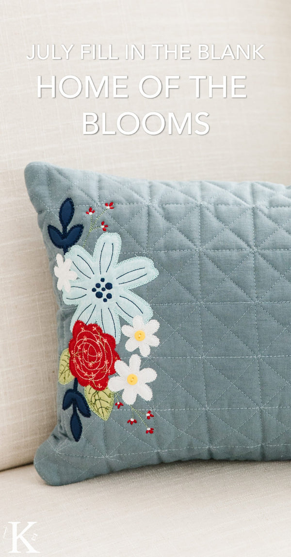 Receive a FREE Home of the Blooms Design for Sewing and Machine Embroidery at Participating Fill in the Blank Shops!