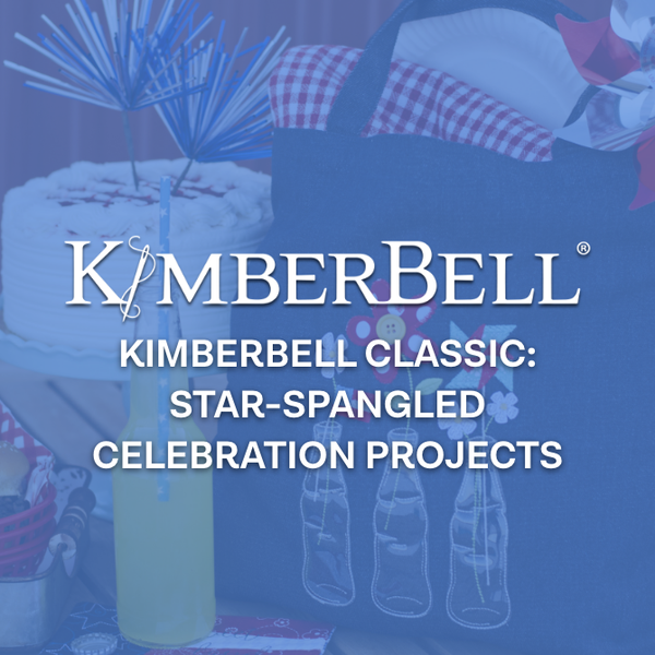 Kimberbell Classic, Vol. 1: Star-Spangled Celebration
