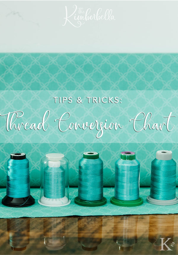 Machine Embroidery Thread Color Matching With Kimberbell's Conversion Chart!