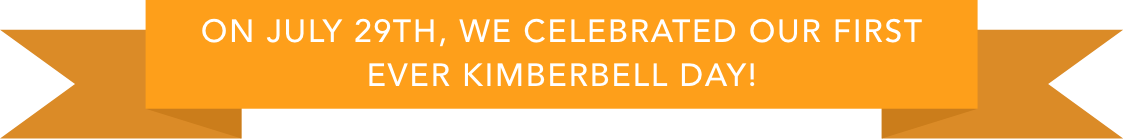 Text on orange banner - On July 29th, we celebrated our first ever Kimberbell Day!